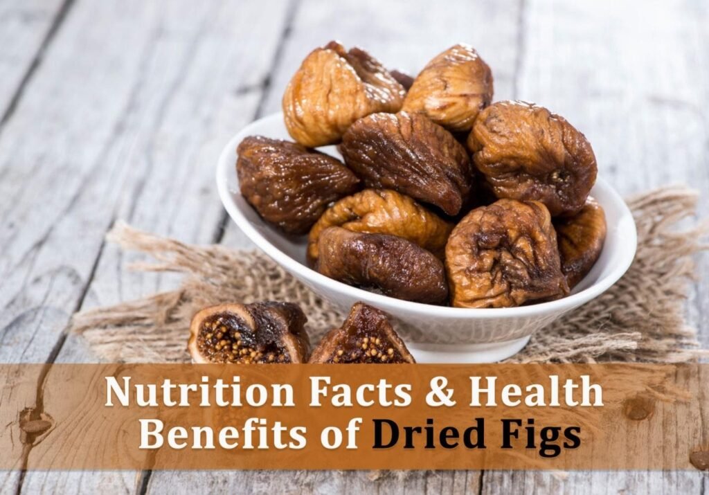 Nutrition Facts & Health Benefits of Dried Figs