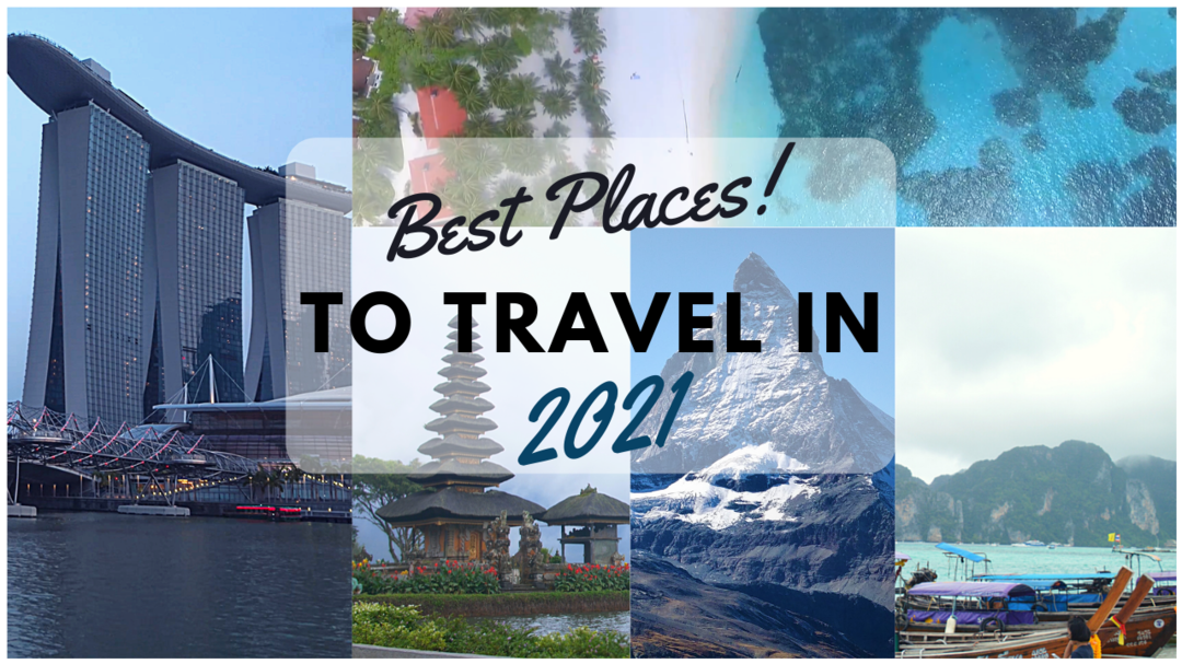 Best Places to Travel in 2021 by month – DS News