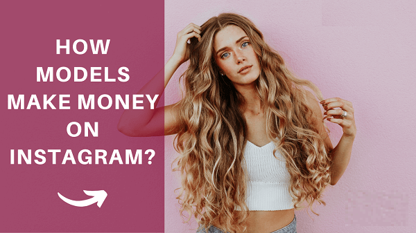 How Models Make Money on Instagram
