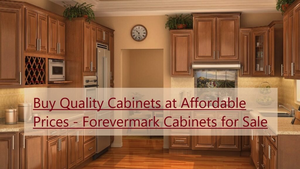 Buy Quality Cabinets at Affordable Prices - Forevermark Cabinets for Sale