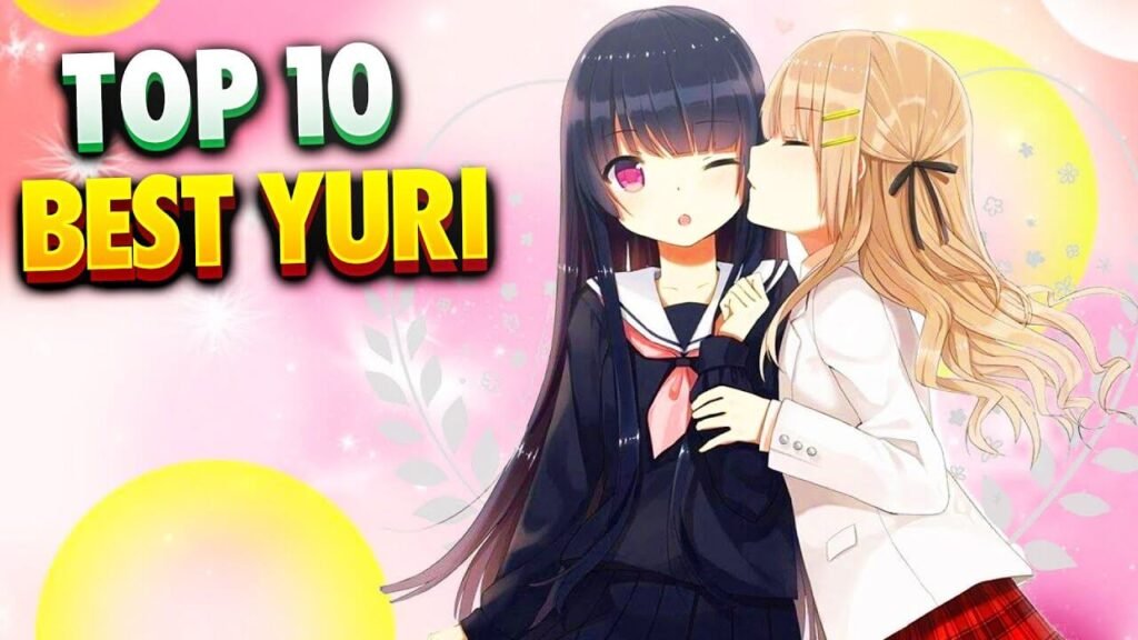 Top 10+ Best Yuri Anime Series