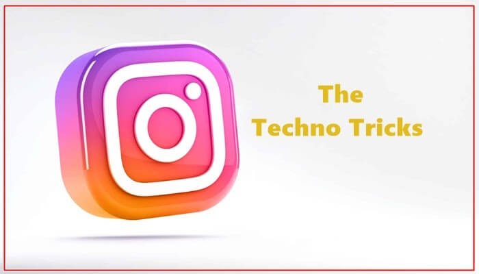 The Techno Tricks: A Comprehensive Guide to Growing Your Instagram Presence