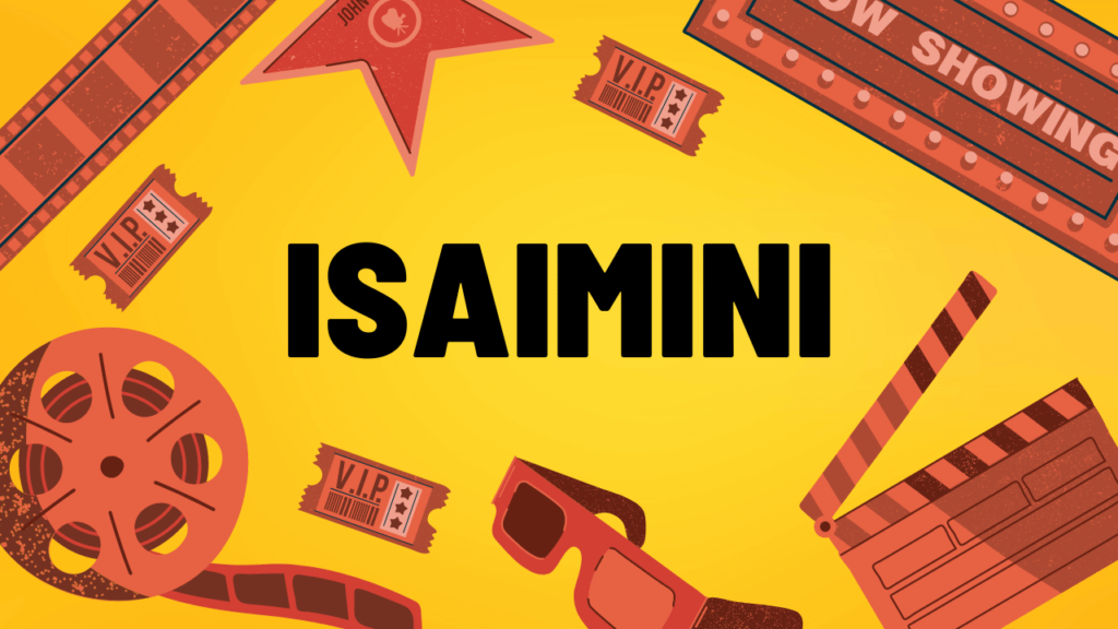 Exploring Isaimini VIP: A Hub for Cinematic Delights