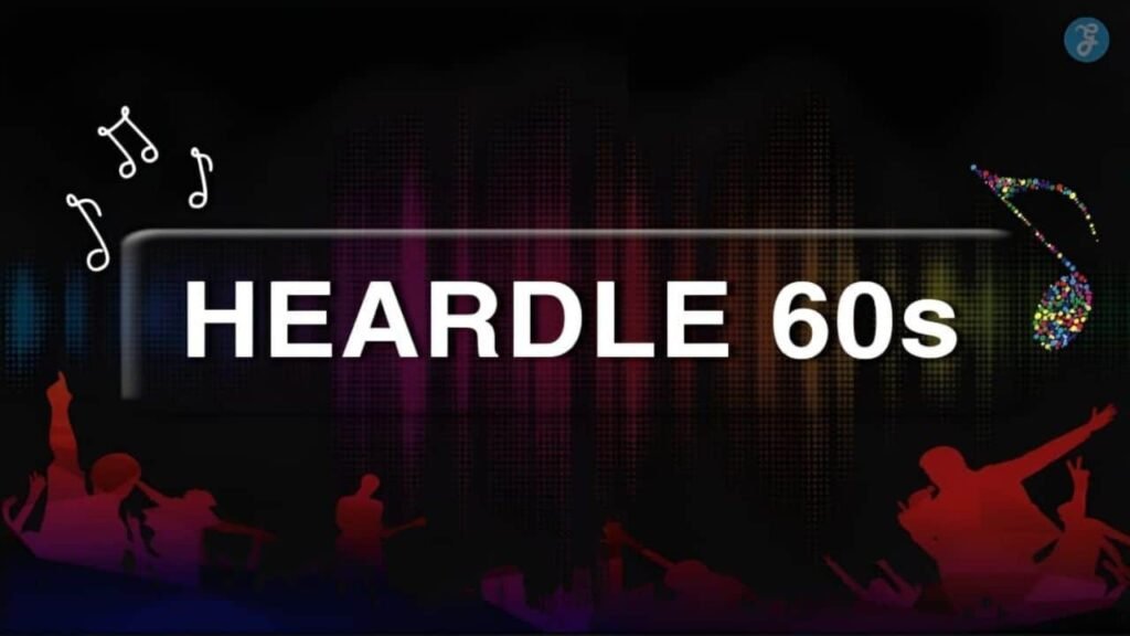 Heardle 60s: A Nostalgic Musical Journey