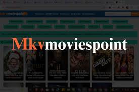 MKVMoviesPoint: A Hub for Movie Enthusiasts