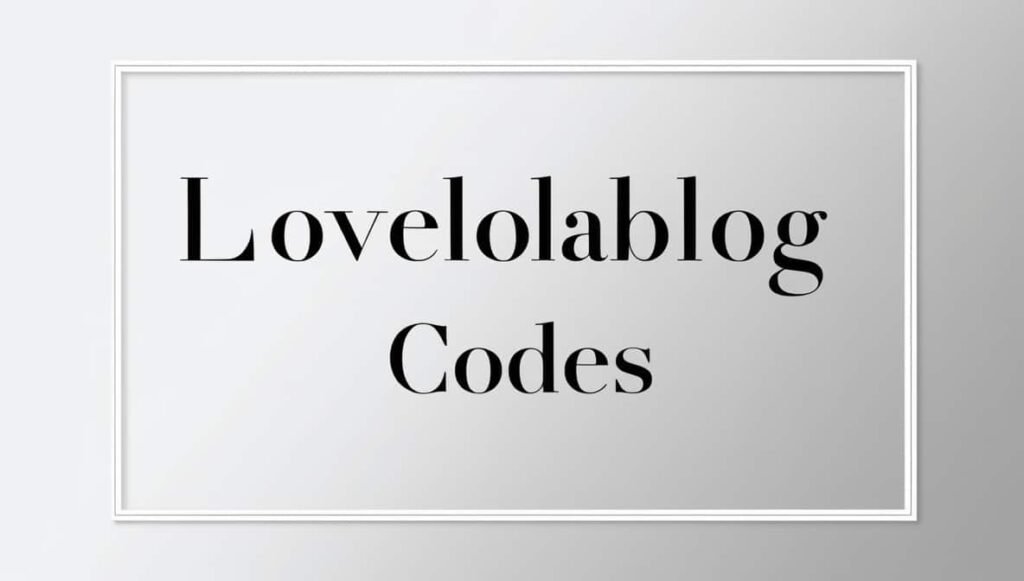 LoveLolaBlog Codes: Unlocking Creativity and Best Inspiration 2025