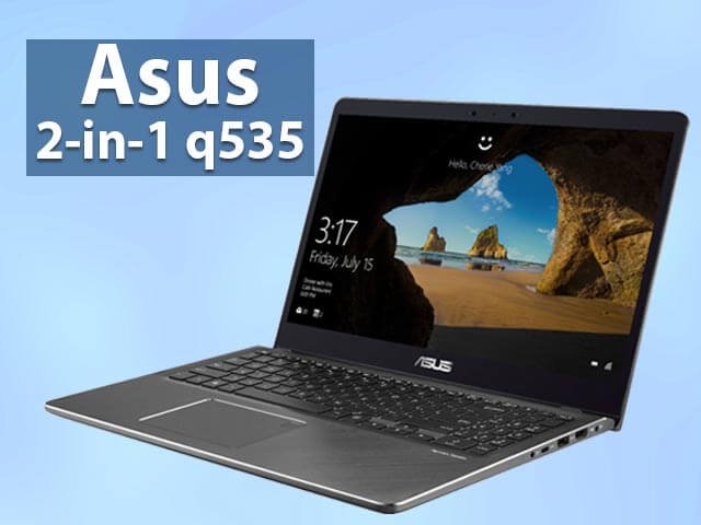 Asus 2-in-1 Q535 Full Review