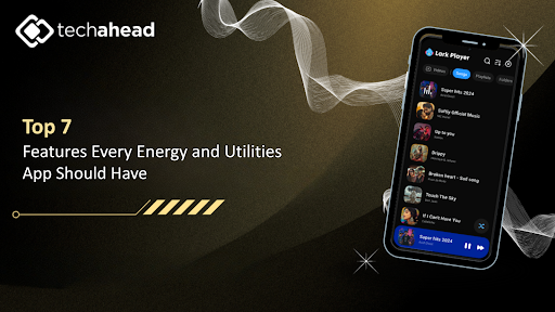 Top 7 Features Every Energy and Utilities App Should Have