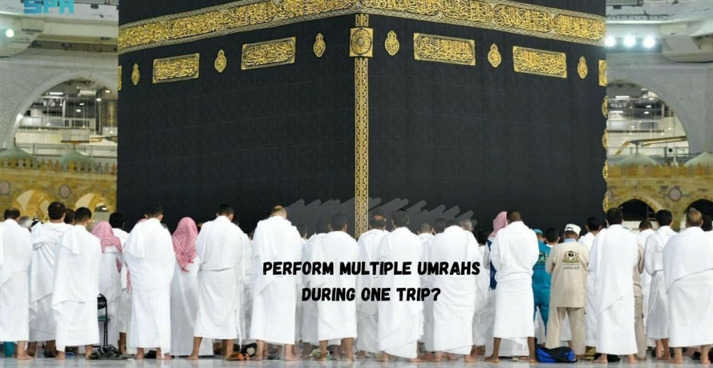 Can I Perform Multiple Umrahs During One Trip
